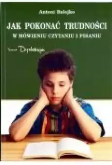 Jak pokonać trudności w mówieniu czytaniu i Książki Nauki humanistyczne