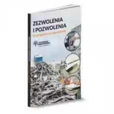 Zezwolenia i pozwolenia w gospodarce odpadowej Książki Prawo akty prawne