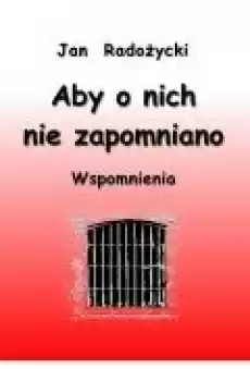 Aby o nich nie zapomniano Wspomnienia Książki Ebooki