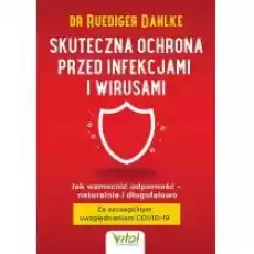 Skuteczna ochrona przed infekcjami i wirusami Książki Poradniki