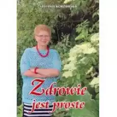 Zdrowie jest proste Książki Poradniki