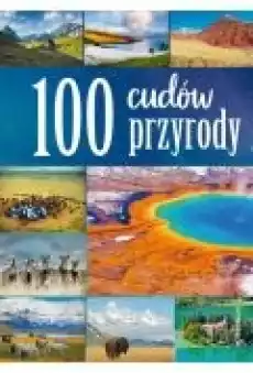 100 cudów przyrody Książki Literatura podróżnicza