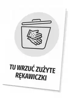 Tabliczka Tu wrzuć zużyte rękawiczki Biuro i firma Odzież obuwie i inne artykuły BHP Instrukcje i znaki BHP