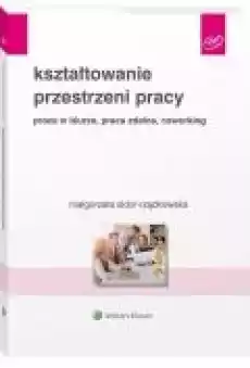 Kształtowanie przestrzeni pracy Praca w biurze Książki Biznes i Ekonomia