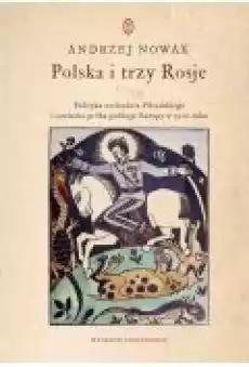 Polska i trzy Rosje Książki Ebooki