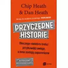 Przyczepne historie Dlaczego niektóre treści przykuwają uwagę a inne zostają zapomniane Książki Nauki humanistyczne