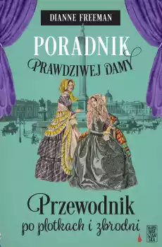 Poradni prawdziwej damy Przewodnik po plotkach i zbrodni Książki Literatura obyczajowa