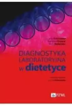 Diagnostyka laboratoryjna w dietetyce Książki Ebooki