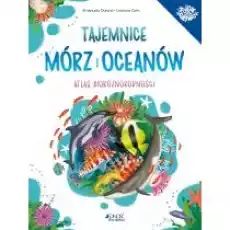 Tajemnice mórz i oceanów Atlas bioróżnorodności Książki Dla dzieci