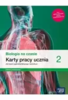 Biologia na czasie 2 Karty pracy ucznia dla liceum ogólnokształcącego i technikum Zakres podstawowy Szkoły ponadpodstawowe Książki Podręczniki i lektury