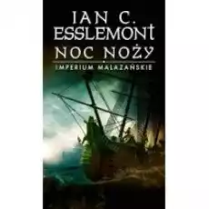 Noc noży Imperium Malazańskie Tom 1 Książki Fantastyka i fantasy