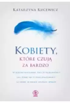 Kobiety które czują za bardzo Książki Rozwój osobisty