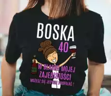 damska koszulka na 40 urodziny boska 40 w blasku Odzież obuwie dodatki Odzież damska Tshirty i koszulki damskie