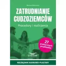 Zatrudnianie cudzoziemców Procedury i rozliczenia Książki Prawo akty prawne