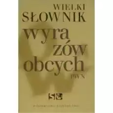 Wielki słownik wyrazów obcych PWN Książki Podręczniki i lektury