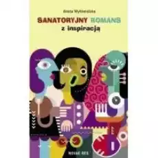 Sanatoryjny romans z inspiracją Książki Literatura obyczajowa