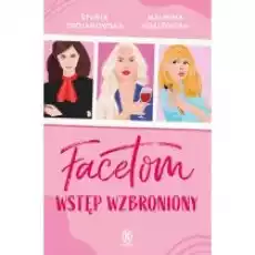 Facetom wstęp wzbroniony Książki Literatura obyczajowa