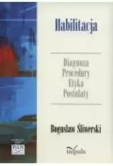 Habilitacja Diagnoza procedury etyka postulaty Książki Ebooki