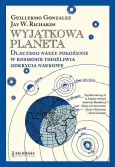 Wyjątkowa planeta Dlaczego nasze położenie w Kosmosie umożliwia odkrycia naukowe Książki Nauka