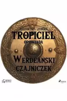 Tropiciel opowiada Werdeański czajniczek Książki Audiobooki