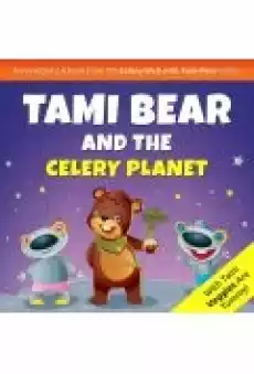 Tami Bear and the Celery Planet Książki Ebooki