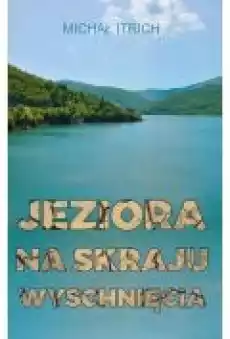 Jeziora na skraju wyschnięcia Książki Popularnonaukowe