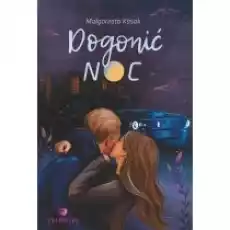 Dogonić noc Książki Literatura obyczajowa