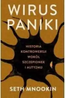 Wirus paniki Historia kontrowersji wokół szczepionek i autyzmu Książki Literatura faktu