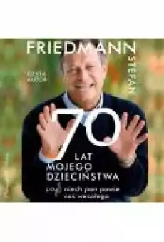 70 lat mojego dzieciństwa czyli niech pan powie coś wesołego Książki Ebooki