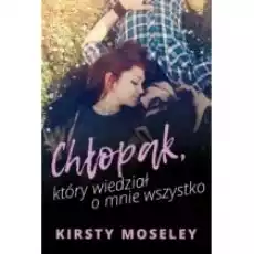 Chłopak który wiedział o mnie wszystko Książki Literatura obyczajowa