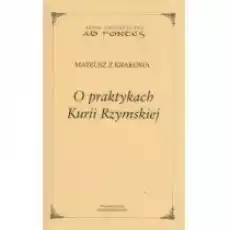 O praktykach Kurii Rzymskiej Książki Nauki humanistyczne