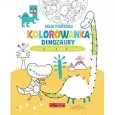 Moja pierwsza kolorowanka Dinozaury Książki Dla dzieci