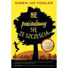 Nie posiadamy się ze szczęścia Książki Literatura obyczajowa