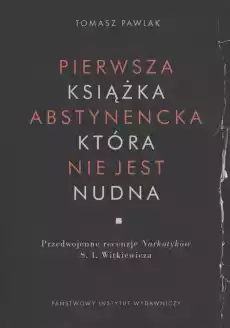 Pierwsza książka abstynencka która nie jest nudna Książki Literatura obyczajowa