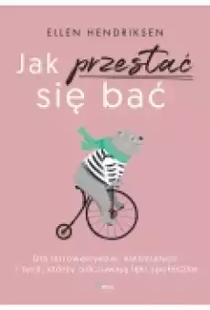 Jak przestać się bać Książki Ebooki