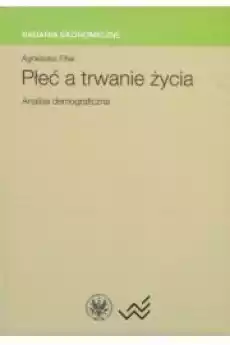 Płeć a trwanie życia Analiza demograficzna Książki Nauki społeczne Psychologiczne