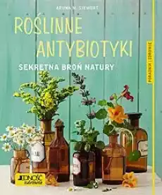 Roślinne antybiotyki sekretna broń natury Książki Poradniki