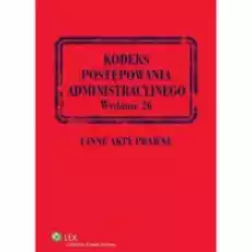Kodeks Postepowania Administracyjnego I Inne Akty Prawne Książki Prawo akty prawne