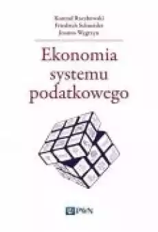 Ekonomia systemu podatkowego Książki Biznes i Ekonomia