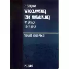 Z dziejów Wrocławskiej Izby Notarialnej Książki Historia