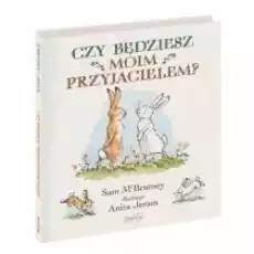 Czy będziesz moim przyjacielem Książki Dla dzieci