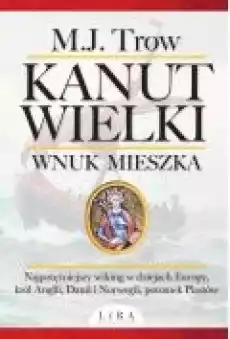 Kanut Wielki Wnuk Mieszka Książki Ebooki