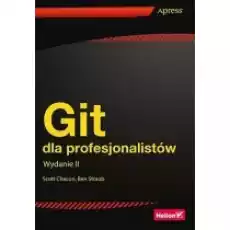 Git dla profesjonalistów w2 Książki Nauki ścisłe