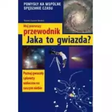 Jaka to gwiazda mój pierwszy przewodnik Książki Dla dzieci