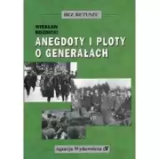 Anegdoty i ploty o generałach Książki Biograficzne