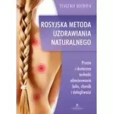 Rosyjska metoda naturalnego uzdrawiania Książki Poradniki