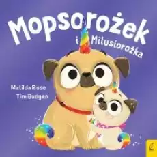 Sklepik z magicznymi zwierzętami Mopsorożek i Milusirożka Książki Dla dzieci