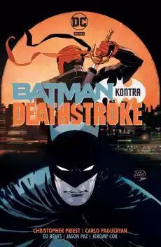 Batman kontra deathstroke Książki Komiksy