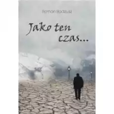 Jako ten czas Książki PoezjaDramat