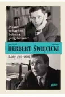 Pisanie to bardzo bolesna przyjemność Listy 19511967 Książki Biograficzne